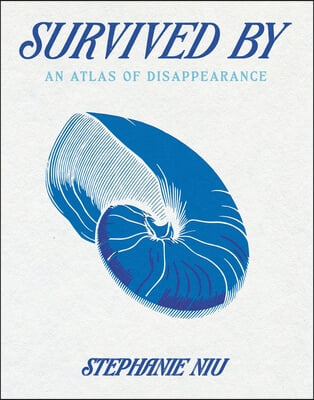 Survived By: An Atlas of Disappearance