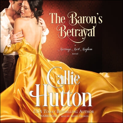 The Baron's Betrayal: A Marriage Mart Mayhem Novel
