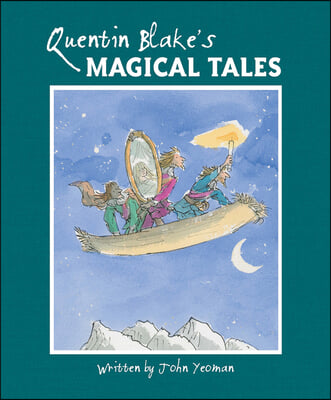 Quentin Blake&#39;s Magical Tales