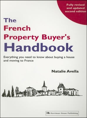 The French Property Buyer&#39;s Handbook