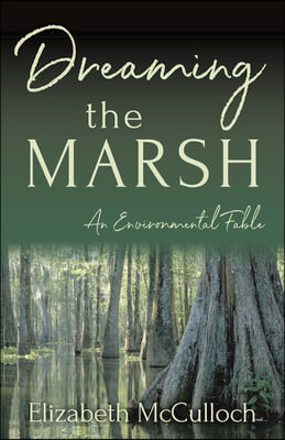 Dreaming the Marsh