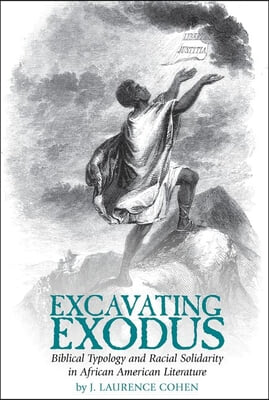 Excavating Exodus: Biblical Typology and Racial Solidarity in African American Literature