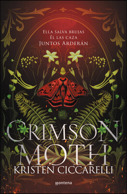 Crimson Moth: Ella Salva Brujas. &#201;l Las Caza. Juntos Arder&#225;n / Heartless Hunter: The Crimson Moth