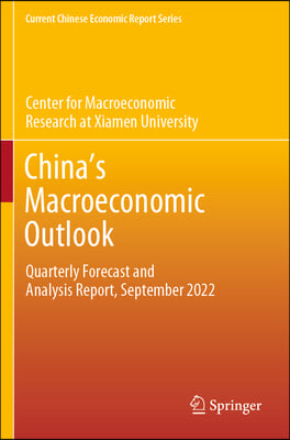 China's Macroeconomic Outlook: Quarterly Forecast and Analysis Report, September 2022