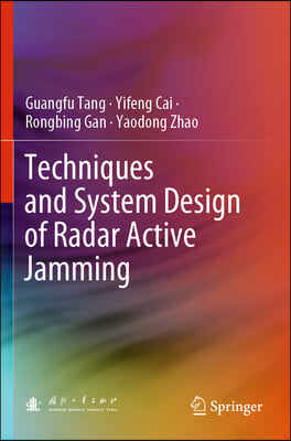 Techniques and System Design of Radar Active Jamming