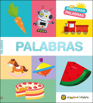 MIS Primeras Palabras: Palabras / Words. My First Words Series