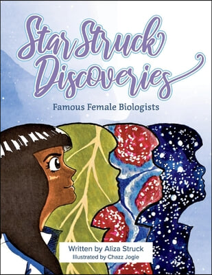 Star Struck Discoveries: Famous Female Biologists