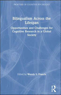 Bilingualism Across the Lifespan