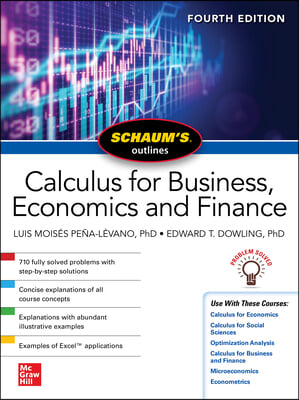 Schaum&#39;s Outline of Calculus for Business, Economics and Finance, Fourth Edition