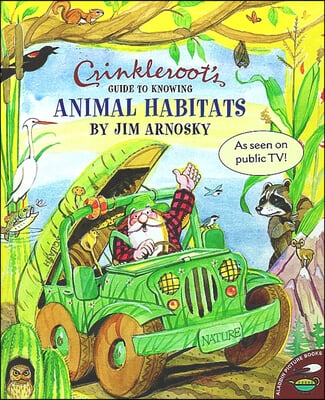 Crinkleroot&#39;s Guide to Knowing Animal Habitats