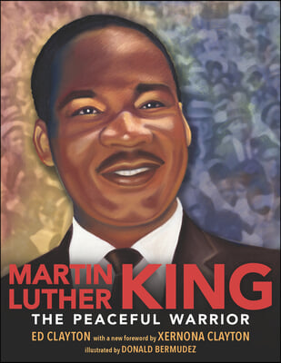 Martin Luther King: The Peaceful Warrior