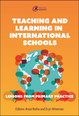 Teaching and Learning in International Schools: Lessons from Primary Practice