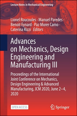 Advances on Mechanics, Design Engineering and Manufacturing III: Proceedings of the International Joint Conference on Mechanics, Design Engineering &
