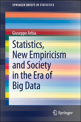 Statistics, New Empiricism and Society in the Era of Big Data