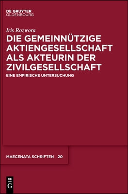 Die Gemeinnützige Aktiengesellschaft ALS Akteurin Der Zivilgesellschaft: Eine Empirische Untersuchung