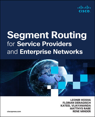 Segment Routing for Service Providers and Enterprise Networks