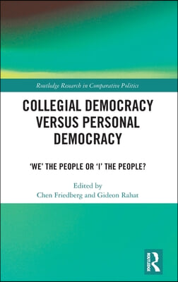 Collegial Democracy versus Personal Democracy