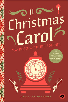 A Christmas Carol: The Read-With-Me Edition: The Unabridged Story in 20-Minute Reading Sections with Comprehension Questions, Discussion Prompts, Defi