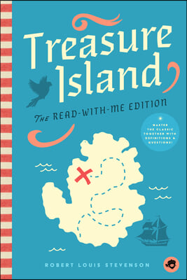 Treasure Island: The Read-With-Me Edition: The Unabridged Story in 20-Minute Reading Sections with Comprehension Questions, Discussion Prompts, Defini