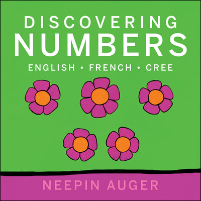 Discovering Numbers: English * French * Cree