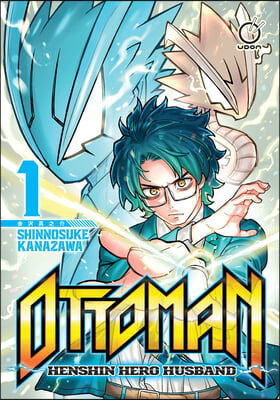 Ottoman: Henshin Hero Husband Volume 1