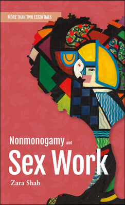 Nonmonogamy and Sex Work: A More Than Two Essentials Guide