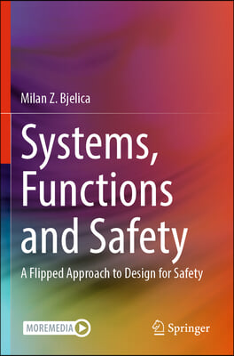 Systems, Functions and Safety: A Flipped Approach to Design for Safety