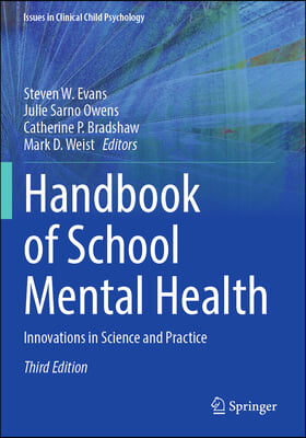 Handbook of School Mental Health: Innovations in Science and Practice