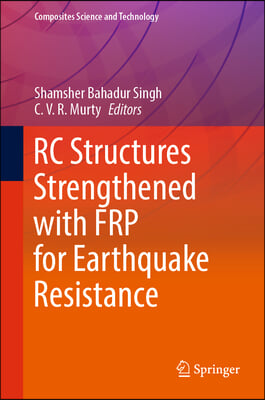 Rc Structures Strengthened with Frp for Earthquake Resistance