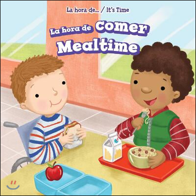 La Hora de Comer / Mealtime = Mealtime