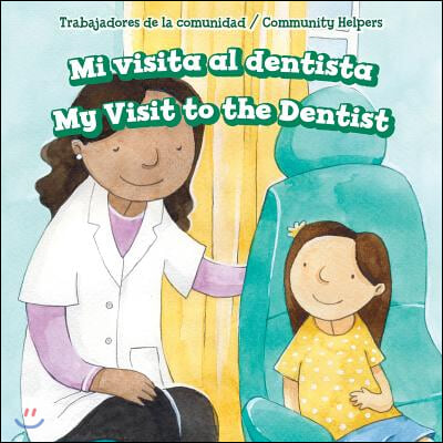 Mi Visita Al Dentista / My Visit to the Dentist