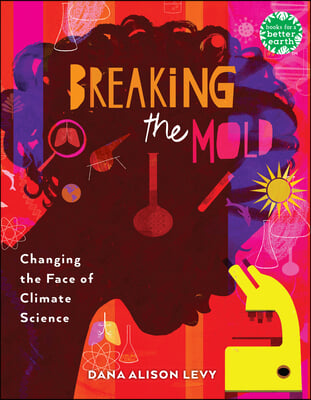 Breaking the Mold: Changing the Face of Climate Science