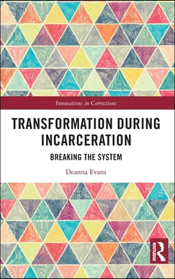 Transformation During Incarceration