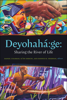 Deyohahá Ge:: Sharing the River of Life