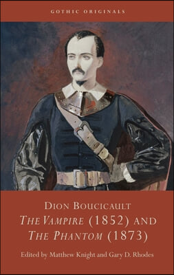 Dion Boucicault: The Vampire (1852) and the Phantom (1873)