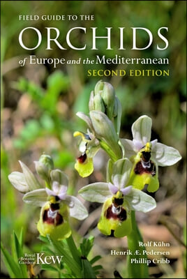 Field Guide to the Orchids of Europe and the Mediterranean