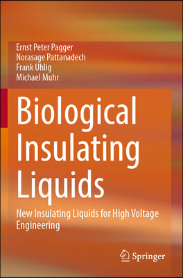 Biological Insulating Liquids: New Insulating Liquids for High Voltage Engineering