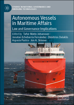 Autonomous Vessels in Maritime Affairs: Law and Governance Implications