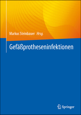 Infektionen Von Gef&#228;&#223;prothesen
