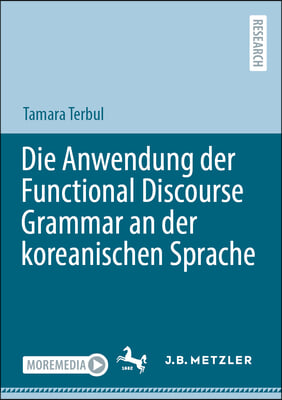 Die Anwendung Der Functional Discourse Grammar an Der Koreanischen Sprache
