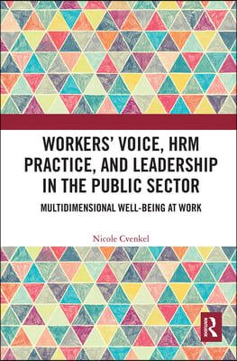Workers&#39; Voice, HRM Practice, and Leadership in the Public Sector: Multidimensional Well-Being at Work