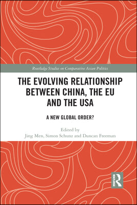 Evolving Relationship between China, the EU and the USA