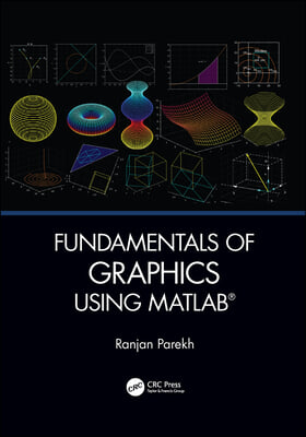 Fundamentals of Graphics Using MATLAB