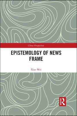 Epistemology of News Frame