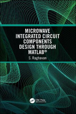 Microwave Integrated Circuit Components Design through MATLAB(R)