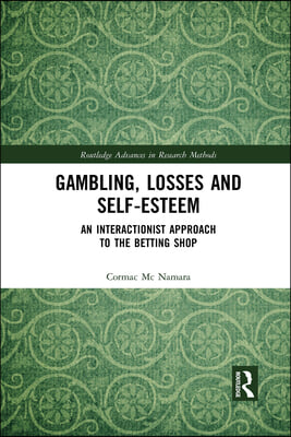 Gambling, Losses and Self-Esteem