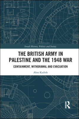 British Army in Palestine and the 1948 War