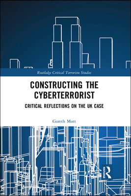 Constructing the Cyberterrorist