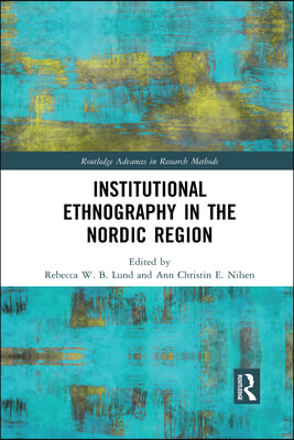 Institutional Ethnography in the Nordic Region