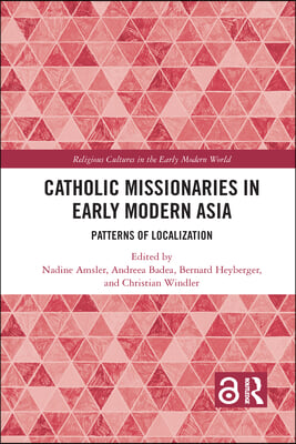 Catholic Missionaries in Early Modern Asia